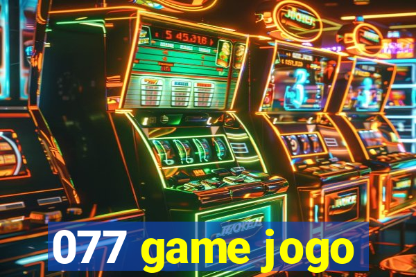 077 game jogo